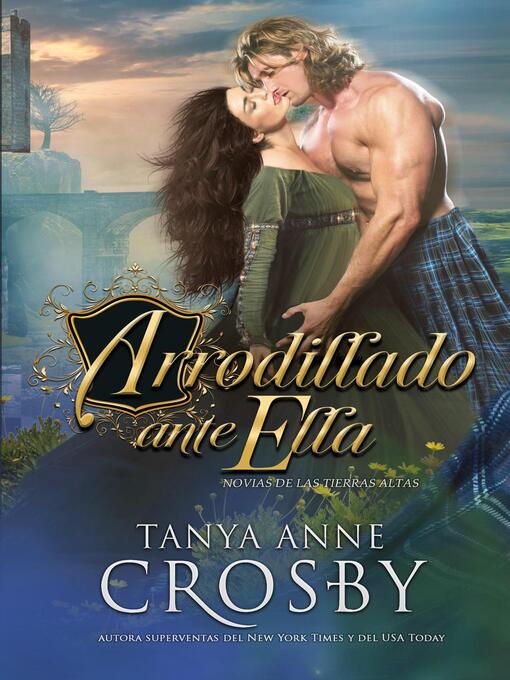Title details for Arrodillado ante ella by Tanya Anne Crosby - Available